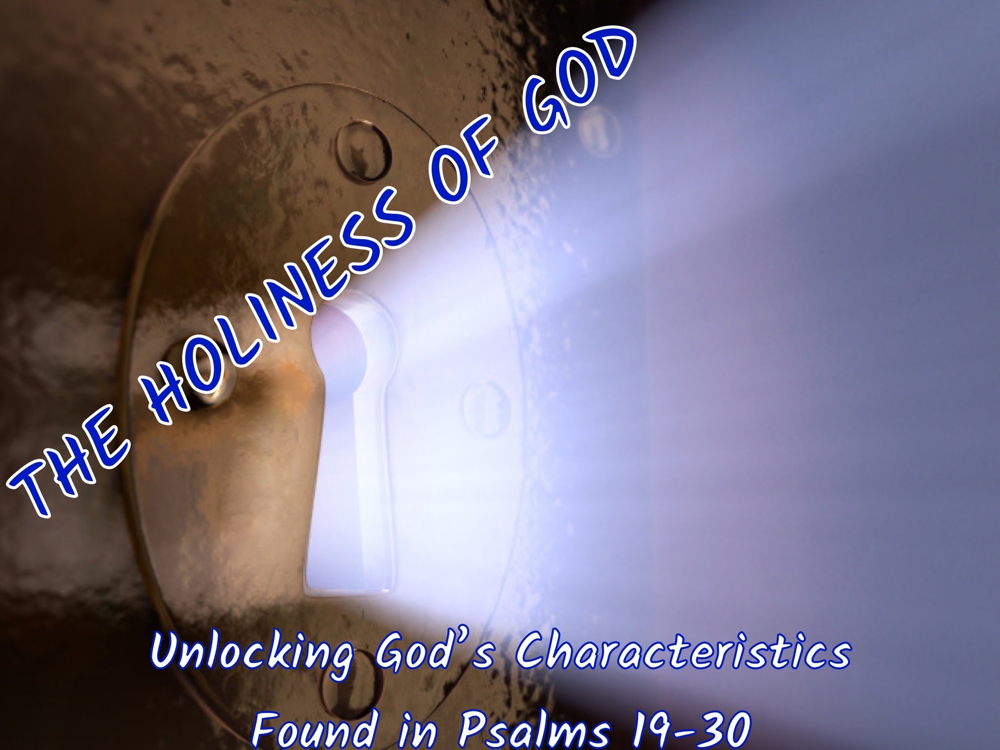 The Holiness of God: Unlocking God's Characteristics